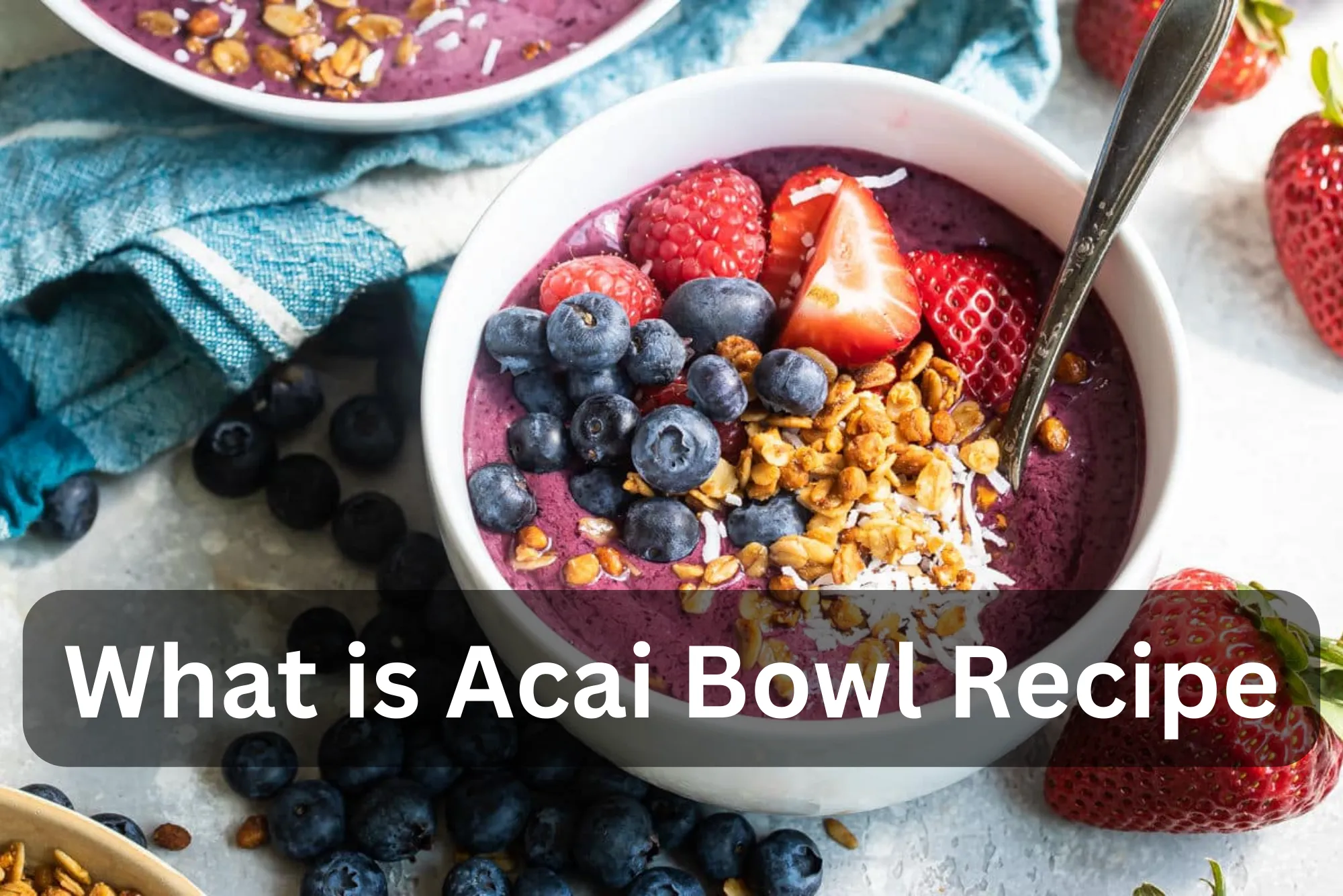 What is Acai Bowl Recipe